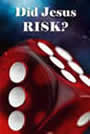 Did Jesus Risk Booklet Cover